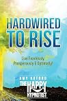 Hardwired to Rise...