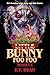 Bunny Foo Foo Trilogy (Bunn...