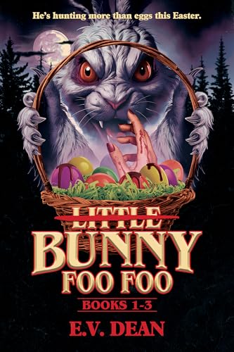 Bunny Foo Foo Trilogy (Bunny Foo Foo, #1-3)