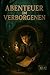 Abenteuer im Verborgenen: A...