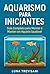 Aquarismo para Iniciantes: ...