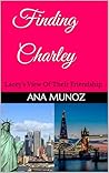 Finding Charley: Lacey's View of Their Friendship-Book 1