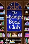 The Midnight Book Club by Emily W. Andersen