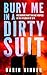 Bury Me in a Dirty Suit: Di...