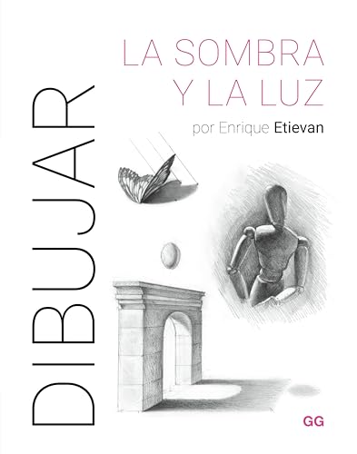 Dibujar la sombra y la luz (Spanish Edition)
