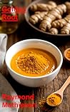 Golden Root: The Healing Power of Turmeric (Herbs & Spices For Health) Golden Root: The Healing Power of Turmeric (Herbs & Spices For Health)