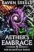Aether's Embrace: A Fantasy Romance Novel (Her Elementals Book 5)