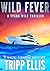 Wild Fever: A Coastal Caribbean Adventure (Tyson Wild Thriller Book 86)