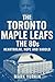 The Toronto Maple Leafs by Mark Yurkin