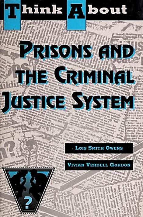 Think About Prisons and the Criminal Justice System (Think Series)