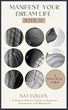 Manifest Your Dre...
