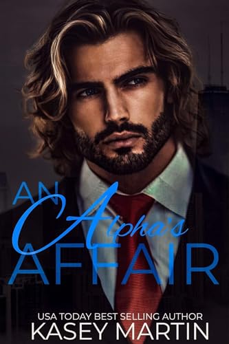 An Alpha's Affair (Kindle Edition)