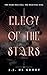Elegy of the Stars: A Medieval Dark Fantasy