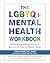 The LGBTQ+ Mental Health Workbook by Kiki Fehling
