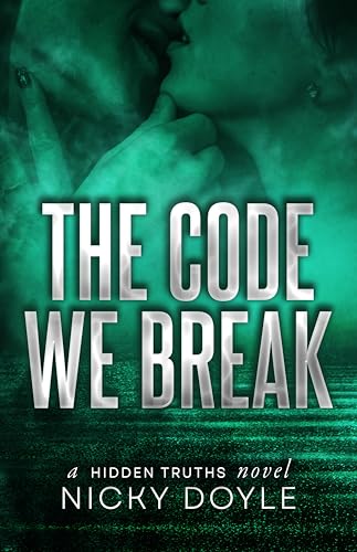 The Code We Break (Hidden Truths #1)