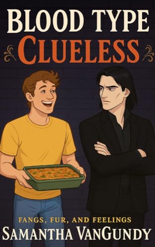 Blood Type Clueless (Fangs, Furs and Feelings, #1)