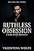 Ruthless Obsession – A Dark...