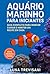 Aquário Marinho para Inicia...