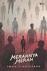 Merahnya Merah by Iwan Simatupang