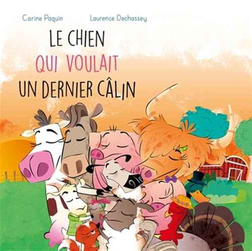 Le chien qui voulait un dernier câlin (La ferme de la Haute-Cour #10)