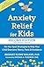 Anxiety Relief for Kids: On...