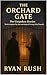 The Orchard Gate by Ryan Rush