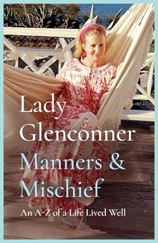 Manners and Mischief: An A–Z of Royal Tales and Surprising Wisdom from Princess Margaret's Lady in Waiting (Kindle Edition)