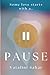 Pause