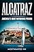 Alcatraz: America’s Most No...