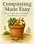 Composting Made Easy: Turn ...