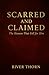 Scarred and Claimed by River Thorn