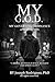 My G.O.D: Our Governing Ord...