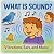 What is Sound: Vibrations, ...