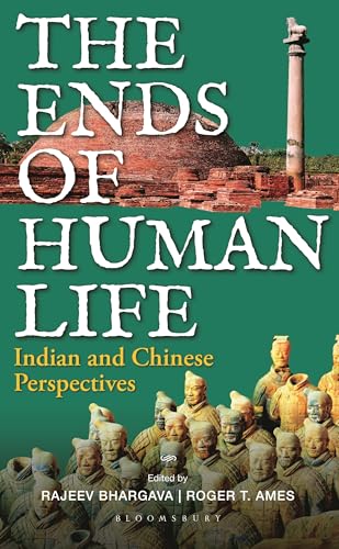 The Ends of Human Life: Indian and Chinese Perspectives (Hardcover)