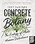Concrete Botany by Joey Santore