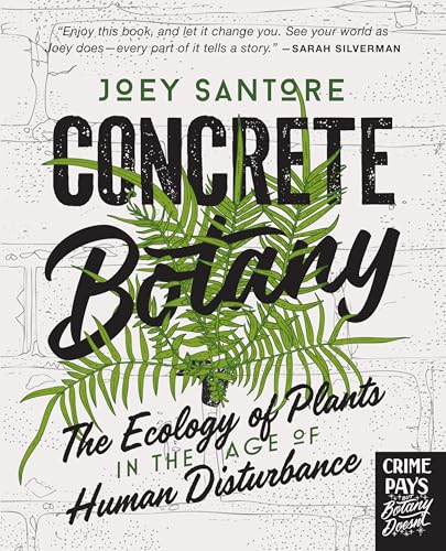 Concrete Botany: The Ecology of Plants in the Age of Human Disturbance (Hardcover)