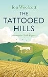 The Tattooed Hills by Jon Woolcott