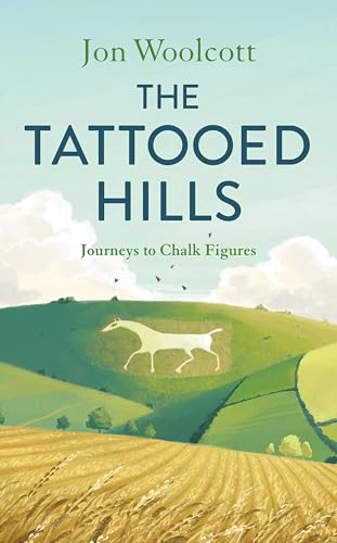 The Tattooed Hills: Journeys to Chalk Figures (Hardcover)