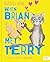 When Brian Met Terry