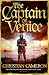 The Captain of Venice: The next instalment in the Chivalry series from a master of historical fiction