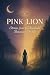 Pink Lion: Stories from the...