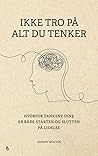 Ikke tro på alt d...