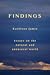 Findings: Essays on the Natural and Unnatural World