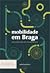 Mobilidade em Braga: Reflexões para um futuro melhor