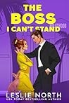 The Boss I Can't Stand: A Grumpy Sunshine Billionaire Boss Romance (The Lockhart Brothers)