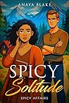 Spicy Solitude: A...