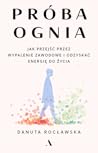 Próba ognia. Jak ...
