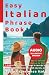 Easy Italian Phrase Book with Audio by a Native Speaker by Monica Ferraro
