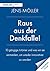 Raus aus der Denkfalle!: 10 Denkfehler, die unseren Fortschritt bremsen und wie wir sie überwinden | Bewusstsein schärfen – für mehr Erfolg und Fortschritt (German Edition)