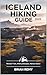 ICELAND HIKING GUIDE 2025 (...